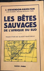 1952 STEVENSON/HAMILTON-LES BETES SAUVAGES DU L'AFRIQUE SUD -PAYOT- IN FRANCESE - Picture 1 of 1