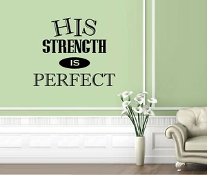 His Strength Is Perfect Vinyl Decal Home Décor 12" x 14" - Picture 1 of 1