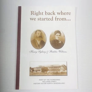 Right Back Where We Started From Sydney Williams Queensland Family History Book - Picture 1 of 10