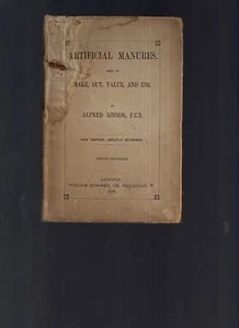 Artificial Manures Book-How To Make,Buy,Value,and Use-1878!!! - Imagen 1 de 4
