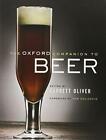The Oxford Companion to Beer by , NEW Book, FREE & FAST Delivery, (Hardcover)