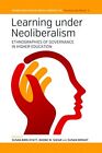 Learning Under Neoliberalism: Ethnographies Of Governance By Susan B. Hyatt Vg