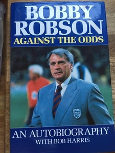 Against The Odds, Signed By Bobby Robson( To Cyril) - Picture 1 of 2