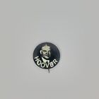 Vintage Hoover Reproduction Political Campaign Pinback Button