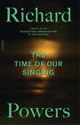 Richard Powers The Time of Our Singing (Paperback) (UK IMPORT)