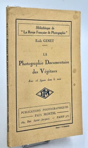 Photographie, Emile Genet : LA PHOTOGRAPHIE DOCUMENTAIRE DES VEGETAUX - 1925 - Picture 1 of 1
