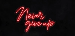 NEW "NEVER GIVE UP" 30x20 LED FLEX WALL SIGN COLOR OPTIONS & REMOTE LF263 - Picture 1 of 4
