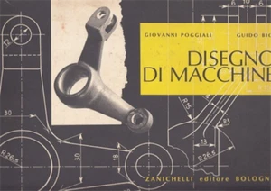 Poggiali,Giovanni. Bigi,Guido. - Disegno di macchine.  - Imagen 1 de 1