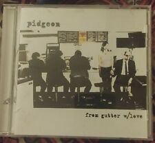 Pidgeon From Gutter W/Love CD 2004