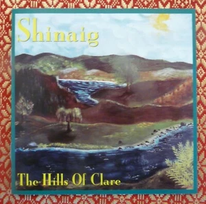 Shinaig In the Hills of Clare CD Kinvara Records 1990s Irish Celtic Folk Music - Picture 1 of 5