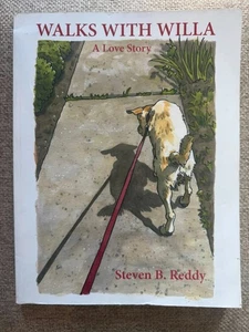 Rare WALKS WITH WILLA - A LOVE STORY Steven Reddy Wonderful Dog Story pb Book - Foto 1 di 6