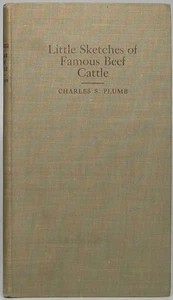 Charles S PLUMB / Little Sketches of Famous Beef Cattle 1st Edition 1904 - Imagen 1 de 1