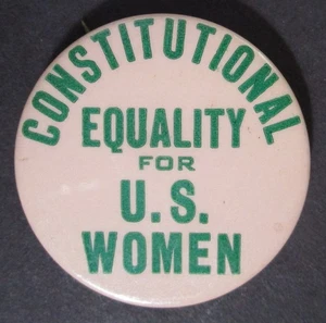 CONSTIUTIONAL EQUALITY  for US WOMEN Pin 1 1/2" 1970s Equal Rights Amendment - Picture 1 of 2