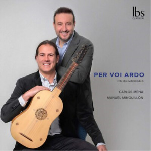 Carlos Mena Per Voi Ardo : album madrigaux italiens (CD)