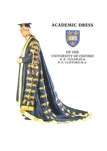 Academic Dress of the University of Oxford by Venables, D. R; Clifford, R. E. - Imagen 1 de 1