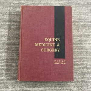 Equine Medicine and Surgery A Text and Reference Work 1st Edition 1963 - Picture 1 of 18