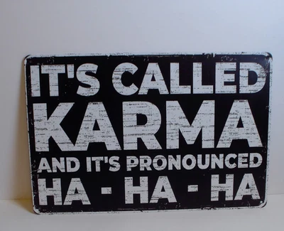 Divertido letrero de hojalata Karma Ha Ha decoración de pared 12x8 metal humor signo Foto 1 de 3