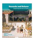 Peacocks and Palaces: Exploring the Art of India, Lucy Holland