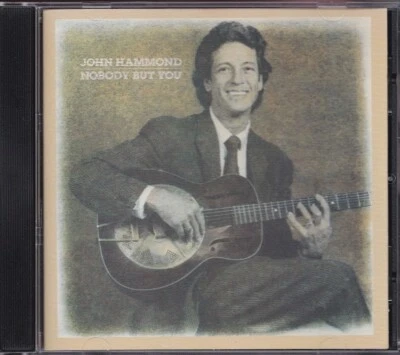 JOHN HAMMOND / NOBODY BUT YOU * NEW CD 1987 * NEU - Bild 1 von 2