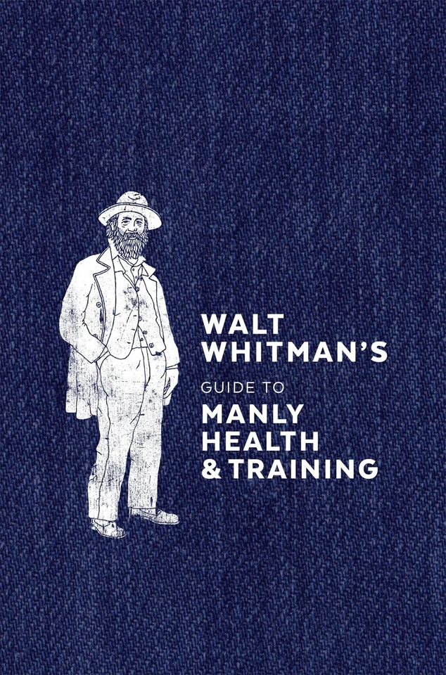 Walt Whitman's Guide to Manly Health and Training - Image 1 of 1
