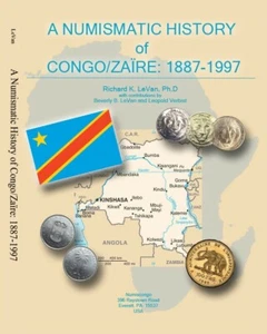 UNA HISTORIA NUMISMÁTICA DEL CONGO/ZAIRE: 1887-1997 - Imagen 1 de 10