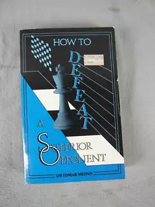 How To Defeat A Superior Opponent by Edmar Mednis - Imagen 1 de 3