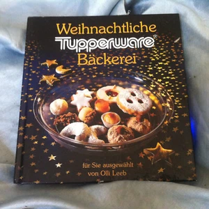 Tupperware Kochbuch weihnachtliche bäckerei Plätzchenbuch Buch Backbuch köstlich - Bild 1 von 20