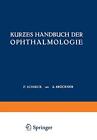 Kur Es Handbuch Der Ophthalmologie: Dritter Band Orbita . Nebenhohlen . Lider<|