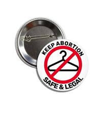 Zachowaj bezpieczeństwo i legalność aborcji - przycisk Pro Choice (1 cal, 25 mm, plakietki, szpilki)