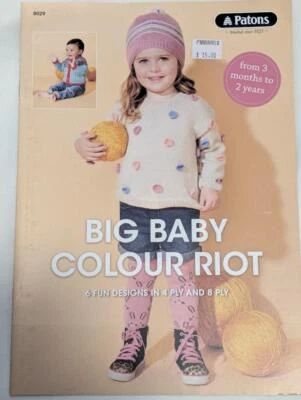 Paton Knitting Patterns Book 8029 Big Baby Colour Riot 6 Designs in 4 & 8 Ply - Image 1 of 2