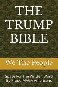 THE TRUMP BIBLE: Space For The Written Word By Proud MAGA Americans - Picture 1 of 1