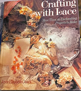 Crafting With Lace By Joyce Elizabeth Cusick - More Than 40 Projects - Book  - Imagen 1 de 4