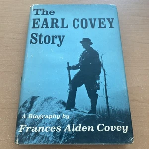 SIGNED The Earl Covey Story by Frances Alden Covey 1st Edition 1964 Adirondacks - Bild 1 von 13