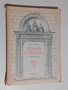 Domus Caietana - Il CInquecento - Gelasio Caetani - Volume secondo - 1933 - - Photo 1/9