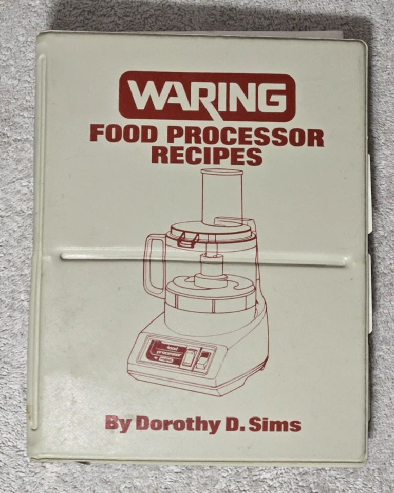 WARING FOOD PROCESSOR RECIPES BY: DOROTHY D. SIMS - RECIPE BOOK - MAY 1978 - Image 1 of 4