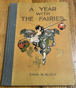 A YEAR WITH THE FAIRIES : by Anna M. Scott : illus M. T. Ross : vintage 1914 - Picture 1 of 7