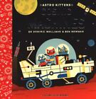 Astro Kittens: Cosmic Machines by Walliman, Dominic