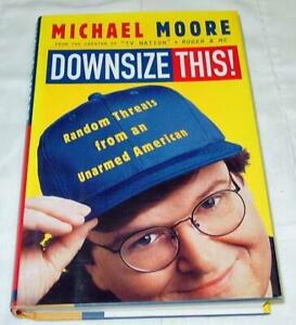 MICHAEL MOORE Autographed - DOWNSIZE THIS! Book - Director of "Roger & Me"
