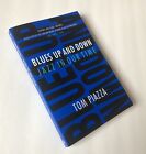 Blues up and Down: Jazz in Our Time SIGNED by Tom Piazza (1998, Trade Paperback)