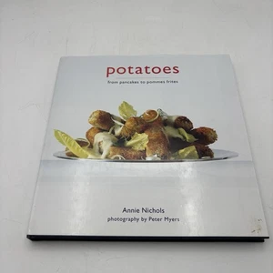 Potatoes : From Mash to Fries by Annie Nichols and Rizzoli Staff (1998,... - Foto 1 di 1