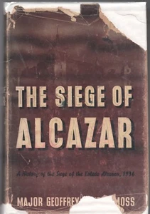 THE SIEGE OF ALCAZAR by MAJOR GEOFFREY MCNEILL MOSS KNOPF 1937 1938 2nd HC - Imagen 1 de 3