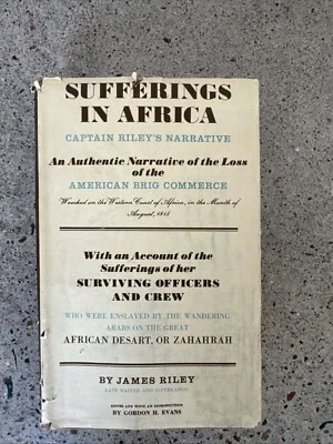 Sufferings in Africa Captain Riley's Narrative (1st Ed) by James Riley 1965 HCDJ - Image 1 of 4