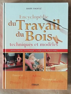 Encyclopédie du travail du bois Mark RAMUZ éd Eyrolles 2001 - Picture 1 of 8