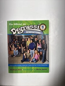 Degrassi Generations : The Official 411 by Kathryn Ellis (2005, Trade Paperback) - Picture 1 of 6