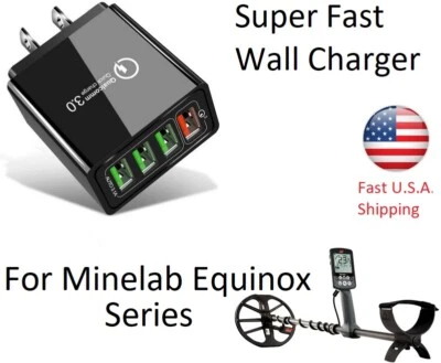 * Super Fast QC3.0 Wall USB Charger w/ 4 USB slots for Minelab Equinox 800 / 600