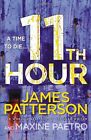 11th Hour: (Women's Murder Club 11) By James Patterson. 9781846057915