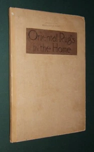 Oriental Rugs in the Home: A Monograph by the Nahigian Brothers – 1913  Original - Bild 1 von 14