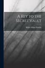 A Key to the Secret Vault by Murphy Robert Wilson Paperback Book