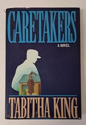 Caretakers A Novel by Tabitha King (wife of Stephen) First Edition & Printing Foto 1 de 4