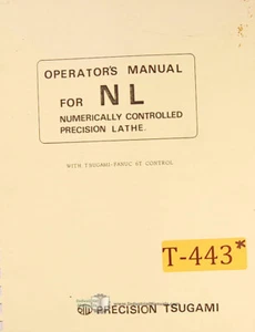 Tsugami NL Lathe, Fanuc 6T, Operations Programming and Maintenance Manual - Picture 1 of 5